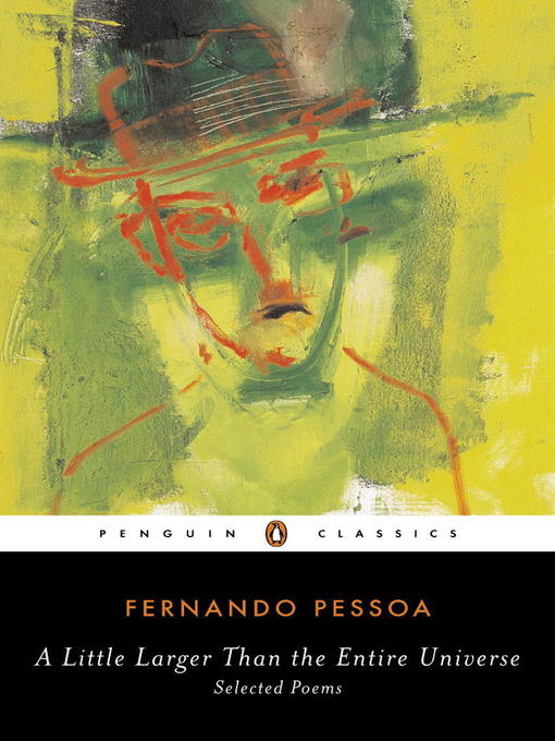 Title details for A Little Larger Than the Entire Universe by Fernando Pessoa - Available
